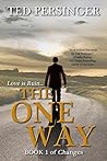 The One Way (Changes Book 1) The One Way (Changes Book 1)