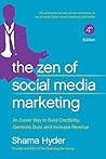 Book cover for The Zen of Social Media Marketing: An Easier Way to Build Credibility, Generate Buzz, and Increase Revenue