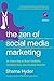 The Zen of Social Media Marketing by Shama Hyder
