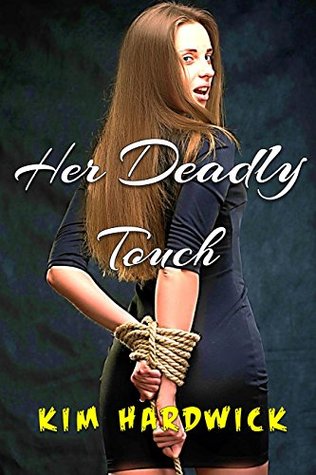Her Deadly Touch (Foreign Exchange Book 2)
