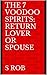 The 7 Voodoo Spirits: Return Lover or Spouse