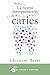 La nueva interpretación de la caries (Spanish Edition)
