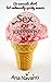 Sex or Ice cream?: Secrets ...