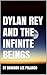Dylan Rey and the Infinite Beings (The Infinite Saga Book 1)