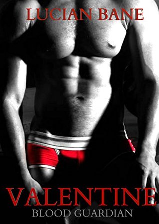 Valentine (Blood Guardian, #1) (Scribbler Guardian, #3)