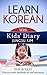 Learn Korean with Kid's Diary: Essential Guide to Learning Languages, Hangul