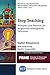Stop Teaching: Principles a...