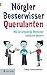 Nörgler, Besserwisser, Querulanten: Wie Sie schwierige Menschen zielsicher steuern Evelyn Summhammer (Goldegg Leben und Gesundheit) (German Edition)