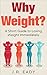 Why Weight? by J.R. Eady