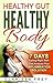 Healthy Gut Healthy Body by Clarissa Frey