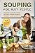 Souping for busy people by Lilly Andersen
