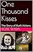 One Thousand Kisses: The Story of Ruth Vickers