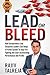 LEAD Or BLEED by Rajiv Talreja