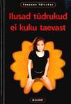 Ilusad tüdrukud ei kuku taevast