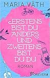 Erstens bist du anders und zweitens bist du du by Maria Väth
