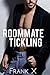 Roommate Tickling ( male tickling)