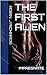 The First Alien : GAY MPREG EROTICA (Impregnate Book 1)
