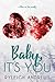 Baby, It’s You by Ryleigh Andrews