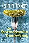 Die Spreewaldgurkenverschwörung Die Spreewaldgurkenverschwörung