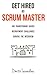GET HIRED as SCRUM MASTER: Guide For Agile Job Seekers And People Hiring Them