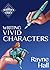 Writing Vivid Characters: P...