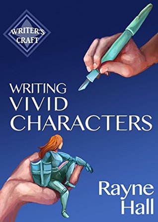 Writing Vivid Characters: Professional Techniques for Fiction Authors (Writer's Craft)