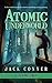 Atomic Underworld: Volume T...