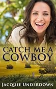 Catch Me A Cowboy