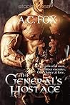 The General's Hostage (The Warriors of Love & Magic, #1) The General's Hostage (The Warriors of Love & Magic, #1)