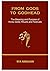 FROM GODS TO GODHEAD: The Meaning and Purpose of Hindu Gods, Rituals and Festivals.