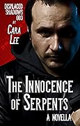 The Innocence of Serpents: a novella