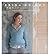 Erika Knight: The Collection: 50 timeless designs to knit and keep forever