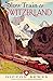 Slow Train to Switzerland: One Tour, Two Trips, 150 Years and a World of Change Apart