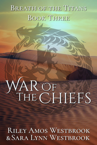 War Of The Chiefs (Breath of the Titans #3)