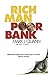 Rich Man Poor Bank