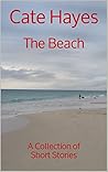 The Beach: A Collection of Short Stories