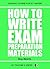 How To Write Exam Preparati...