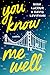 You Know Me Well by Nina LaCour