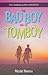 The Bad Boy and the Tomboy by Nicole Nwosu The Bad Boy and the Tomboy by Nicole Nwosu