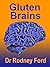Gluten Brains: the brain–grain connection