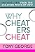 Why Cheaters Cheat