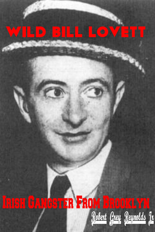 Wild Bill Lovett Irish Gangster From Brooklyn