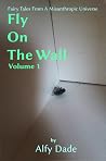 Fly On The Wall, Vol. I