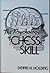 The Psychology of Chess Skill