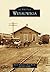 Weyauwega (Images of America: Wisconsin)