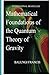 Mathematical Foundations Of the Quantum Theory Of Gravity