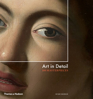 Art in Detail: 100 Masterpieces (Hardcover)