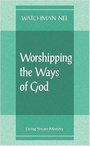 Worshipping the Ways of God