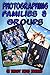 Photographing Families and Groups (On Target Photo Training Book 30)