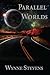 Parallel Worlds